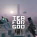 Tea For God VR Game